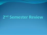 2nd Semester Review