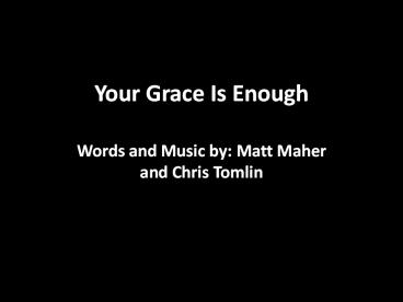 Your Grace Is Enough