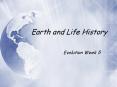 Earth and Life History PowerPoint PPT Presentation