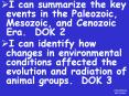 I can summarize the key events in the Paleozoic, Mesozoic, and Cenozoic Era. DOK 2 PowerPoint PPT Presentation