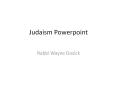 Judaism Powerpoint PowerPoint PPT Presentation