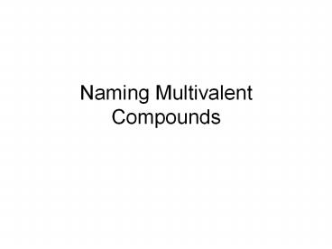 Naming Multivalent Compounds