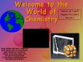 Welcome to the World of Chemistry PowerPoint PPT Presentation