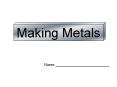 Making Metals PowerPoint PPT Presentation