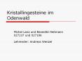Kristallingesteine im Odenwald PowerPoint PPT Presentation