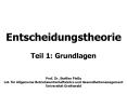 Entscheidungstheorie Teil 1: Grundlagen  Prof. Dr. Steffen Fle PowerPoint PPT Presentation