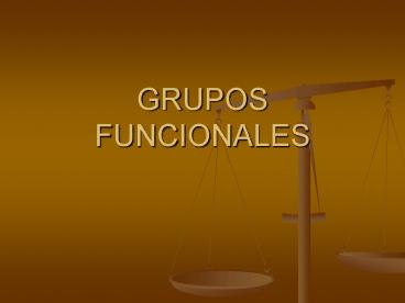 GRUPOS FUNCIONALES