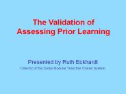 The Validation of Assessing Prior Learning