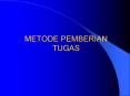 METODE PEMBERIAN TUGAS PowerPoint PPT Presentation