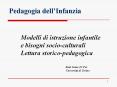 Modelli di istruzione infantile e bisogni socio-culturali Lettura storico-pedagogica PowerPoint PPT Presentation