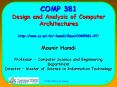 COMP%20381%20Design%20and%20Analysis%20of%20Computer%20Architectures%20%20http://www.cs.ust.hk/~hamdi/Class/COMP381-07/%20Mounir%20Hamdi%20Professor%20-%20Computer%20Science%20and%20Engineering%20Department%20Director%20 PowerPoint PPT Presentation