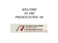WELCOME TO THE PRESENTATION on PowerPoint PPT Presentation