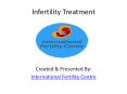 Infertility Treatment- Other ways to become a mom PowerPoint PPT Presentation