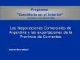 Las Negociaciones Comerciales de Argentina y las exportaciones de la Provincia de Corrientes PowerPoint PPT Presentation