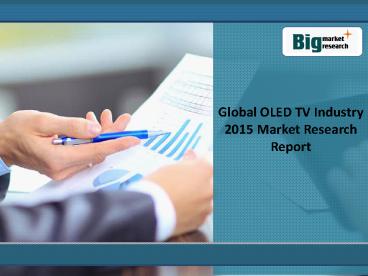 2015 Global OLED TV Industry:Market Research Report