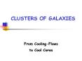 From Cooling-Flows to Cool Cores PowerPoint PPT Presentation