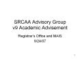 SRCAA Advisory Group v9 Academic Advisement PowerPoint PPT Presentation