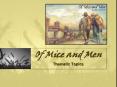 Of Mice and Men Thematic Topics PowerPoint PPT Presentation
