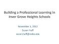 Building a Professional Learning in Inver Grove Heights Schools PowerPoint PPT Presentation