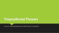 Prepositional Phrases PowerPoint PPT Presentation