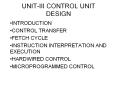 UNIT-III CONTROL UNIT DESIGN PowerPoint PPT Presentation