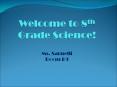 Welcome to 8th Grade Science! PowerPoint PPT Presentation