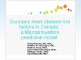 Coronary heart disease risk factors in Canada: a Microsimulation predictive model PowerPoint PPT Presentation