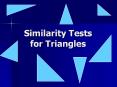 Similarity Tests for Triangles PowerPoint PPT Presentation