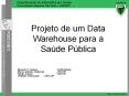 Projeto de um Data Warehouse para a Sa PowerPoint PPT Presentation