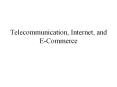 Telecommunication, Internet, and E-Commerce PowerPoint PPT Presentation