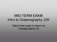 MID-TERM EXAM Intro to Oceanography 226 PowerPoint PPT Presentation