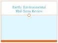 Earth/ Environmental Mid-Term Review PowerPoint PPT Presentation