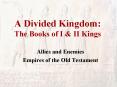 A Divided Kingdom: The Books of I PowerPoint PPT Presentation