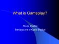 What is Gameplay? PowerPoint PPT Presentation