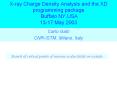 X-ray%20Charge%20Density%20Analysis%20and%20the%20XD%20programming%20package%20Buffalo%20NY,USA%2013-17%20May%202003 PowerPoint PPT Presentation