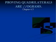 Proving Quadrilaterals are //ograms.