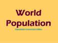 World Population Population Connection Video PowerPoint PPT Presentation