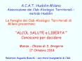 A.C.A.T. Hudolin Milano Associazione dei Club Alcologici Territoriali  PowerPoint PPT Presentation