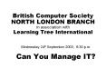 British Computer Society NORTH LONDON BRANCH in association with Learning Tree International PowerPoint PPT Presentation