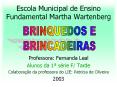 Escola Municipal de Ensino Fundamental Martha Wartenberg PowerPoint PPT Presentation
