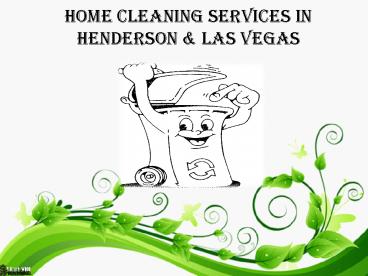 Home cleaning services in Henderson & Las Vegas