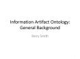 Information Artifact Ontology: General Background PowerPoint PPT Presentation