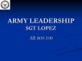 ARMY LEADERSHIP SGT LOPEZ PowerPoint PPT Presentation