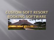Custom-Soft Resort Booking Software
