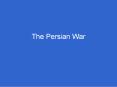 The Persian War PowerPoint PPT Presentation