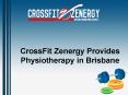 CrossFit Zenergy Provides Physiotherapy in Brisbane PowerPoint PPT Presentation