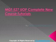 MGT 527 UOP Complete New Course Tutorials