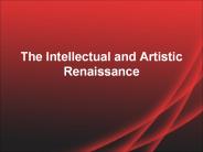 The Intellectual and Artistic Renaissance