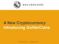 Introducing GolVerCoin, A New Cryptocurrency PowerPoint PPT Presentation