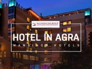 Hotel in Agra|Mansinghhotels.com